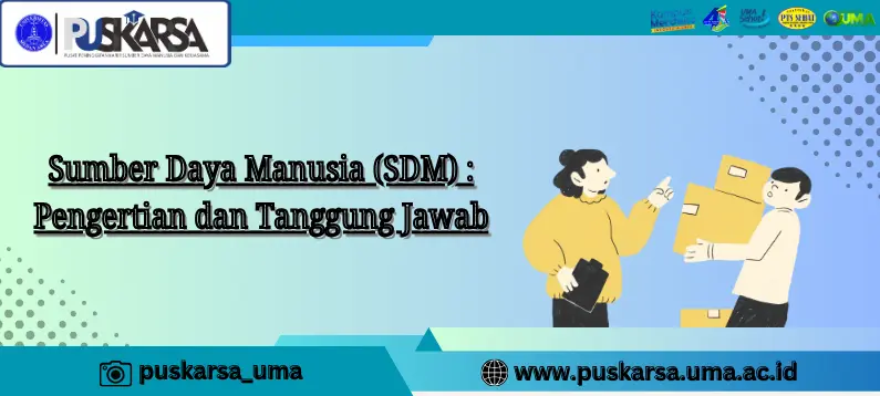 Sumber Daya Manusia (SDM) : Pengertian dan Tanggung Jawab
